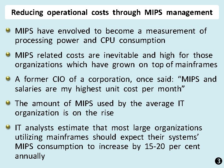 Reducing operational costs through MIPS management MIPS have envolved to become a measurement of