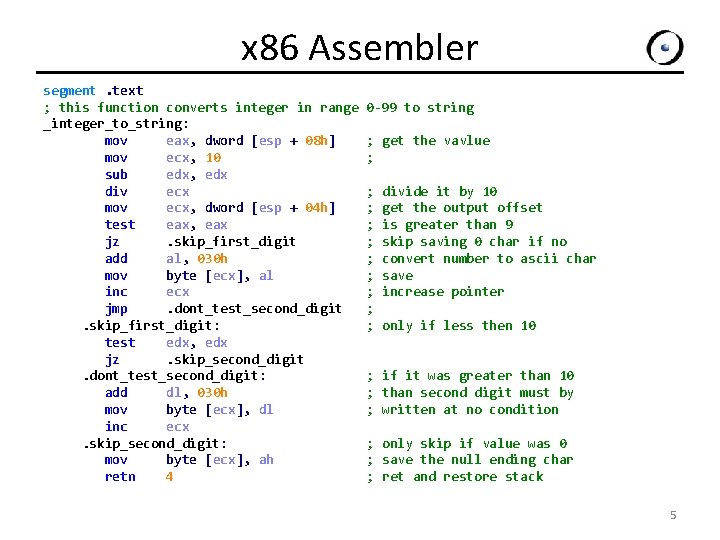 x 86 Assembler segment. text ; this function converts integer in range 0 -99