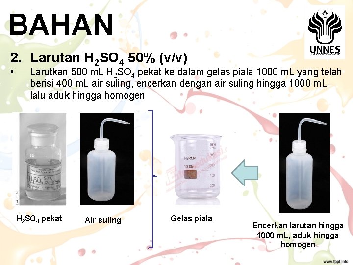 BAHAN 2. Larutan H 2 SO 4 50% (v/v) • Larutkan 500 m. L