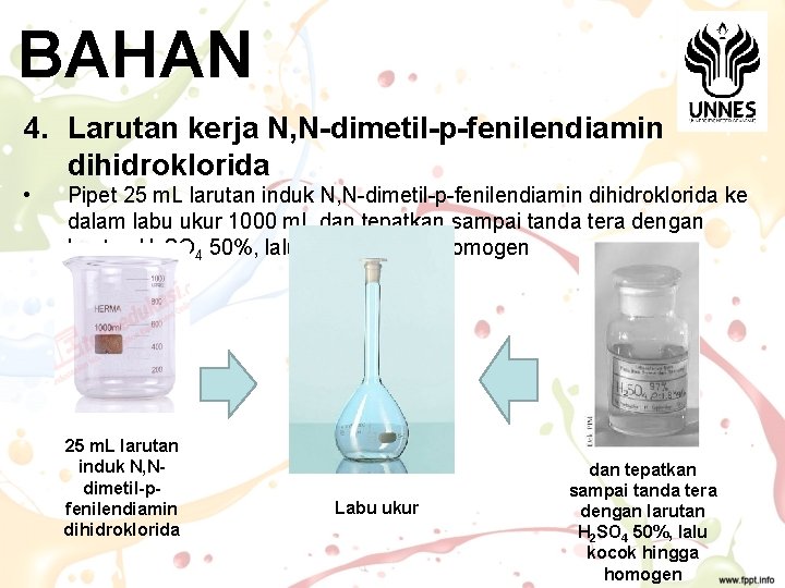 BAHAN 4. Larutan kerja N, N-dimetil-p-fenilendiamin dihidroklorida • Pipet 25 m. L larutan induk