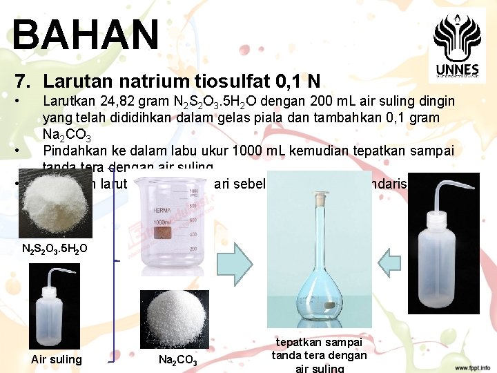 BAHAN 7. Larutan natrium tiosulfat 0, 1 N • • • Larutkan 24, 82