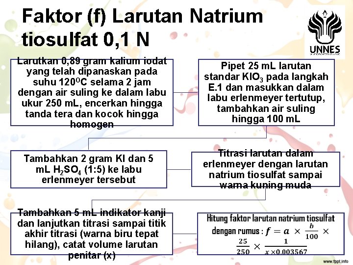 Faktor (f) Larutan Natrium tiosulfat 0, 1 N Larutkan 0, 89 gram kalium iodat