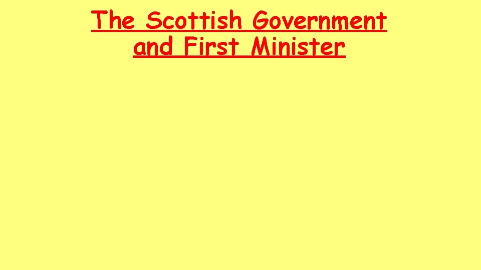 The Scottish Government and First Minister 