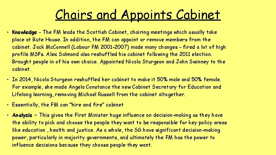 Chairs and Appoints Cabinet • Knowledge - The FM leads the Scottish Cabinet, chairing