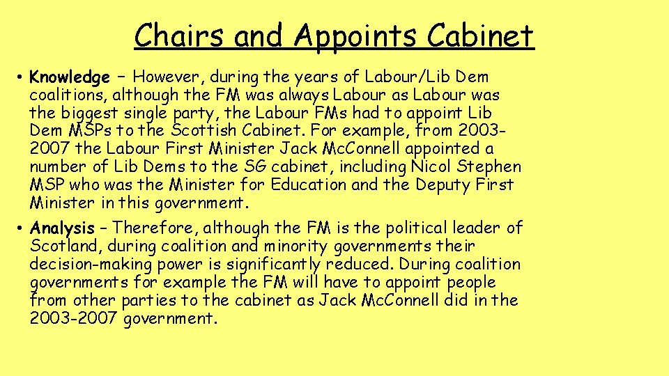 Chairs and Appoints Cabinet • Knowledge – However, during the years of Labour/Lib Dem