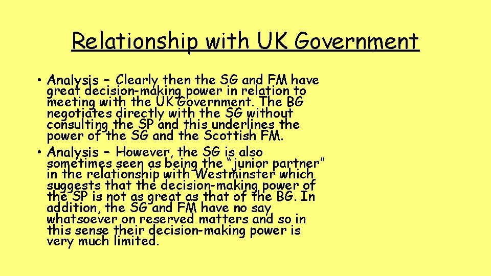 Relationship with UK Government • Analysis – Clearly then the SG and FM have