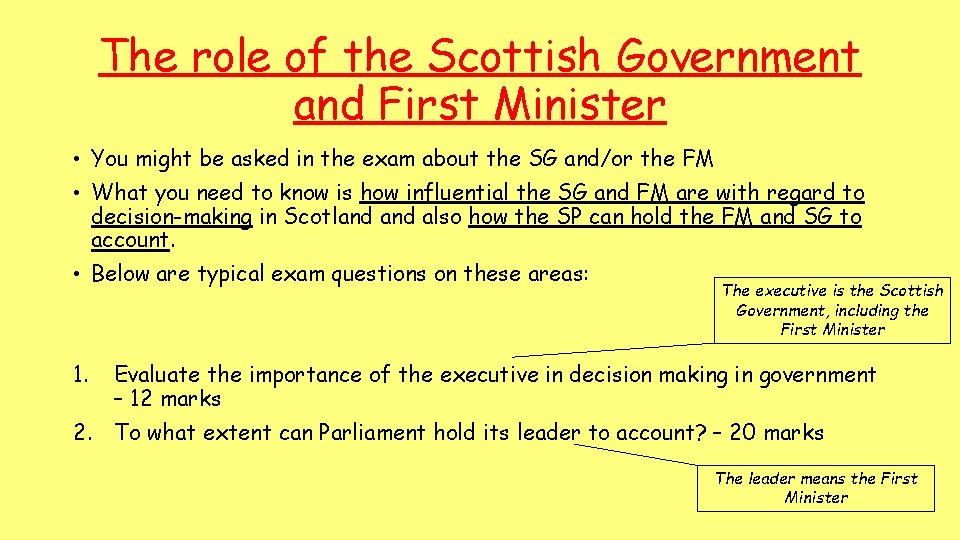 The role of the Scottish Government and First Minister • You might be asked