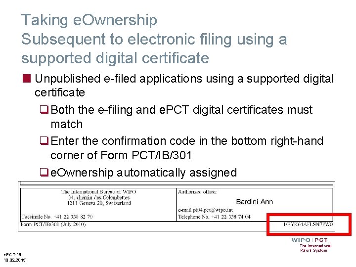 Taking e. Ownership Subsequent to electronic filing using a supported digital certificate ■ Unpublished