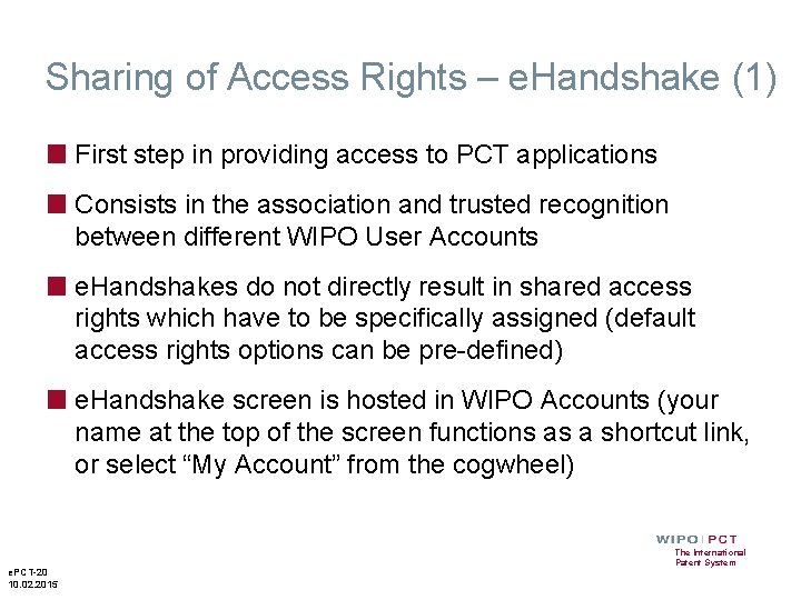 Sharing of Access Rights – e. Handshake (1) ■ First step in providing access