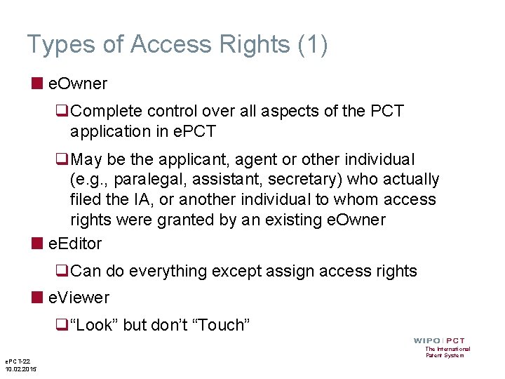 Types of Access Rights (1) ■ e. Owner q. Complete control over all aspects