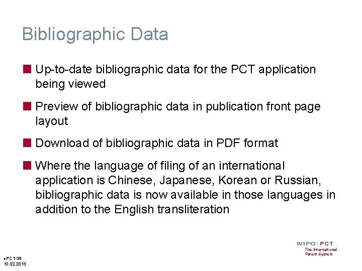 Bibliographic Data ■ Up-to-date bibliographic data for the PCT application being viewed ■ Preview