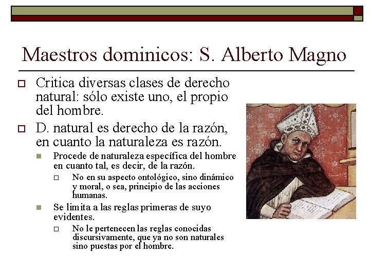 Maestros dominicos: S. Alberto Magno o o Critica diversas clases de derecho natural: sólo Maestros dominicos: S. Alberto Magno o o Critica diversas clases de derecho natural: sólo