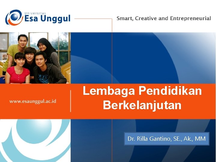 Lembaga Pendidikan Berkelanjutan Dr. Rilla Gantino, SE. , Ak. , MM 