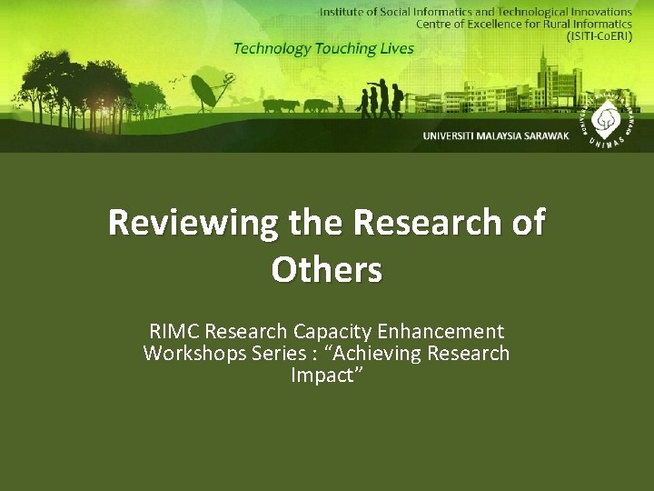 Reviewing the Research of Others RIMC Research Capacity Enhancement Workshops Series : “Achieving Research