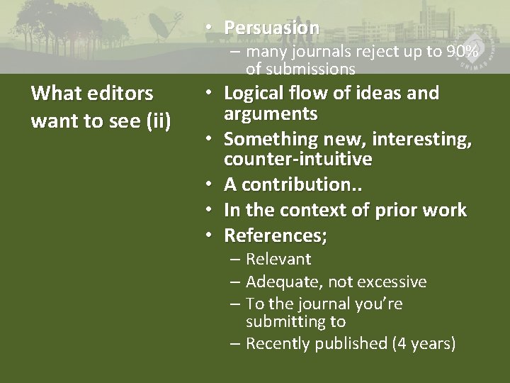  • Persuasion What editors want to see (ii) – many journals reject up