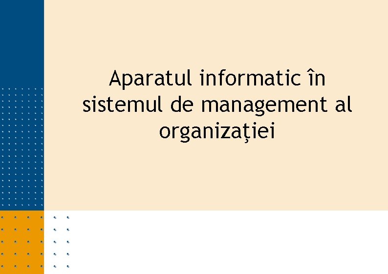 Aparatul informatic în sistemul de management al organizaţiei 