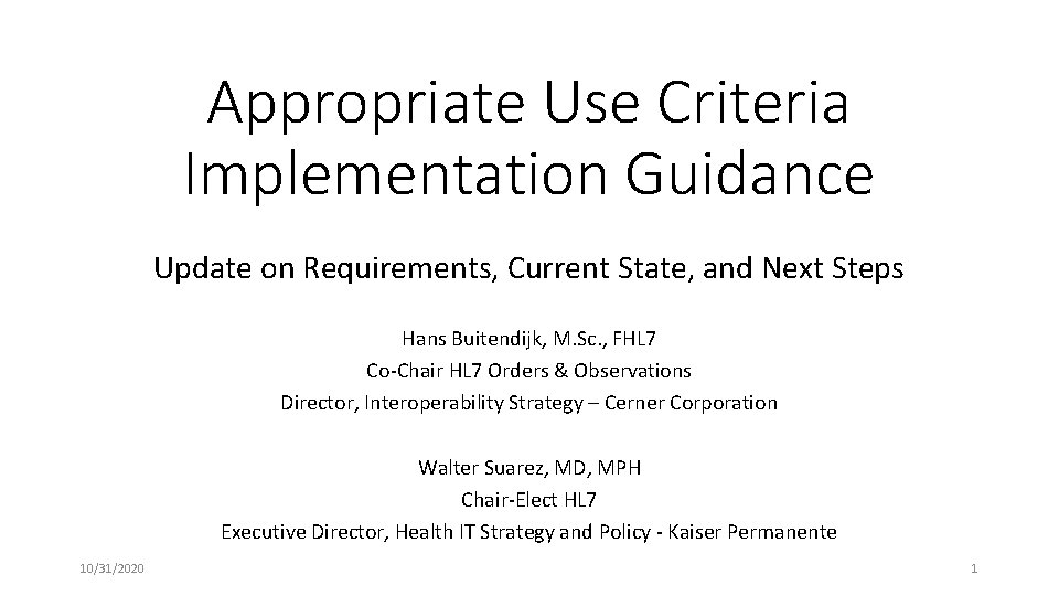 Appropriate Use Criteria Implementation Guidance Update on Requirements, Current State, and Next Steps Hans