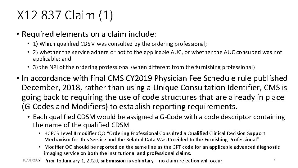 X 12 837 Claim (1) • Required elements on a claim include: • 1)