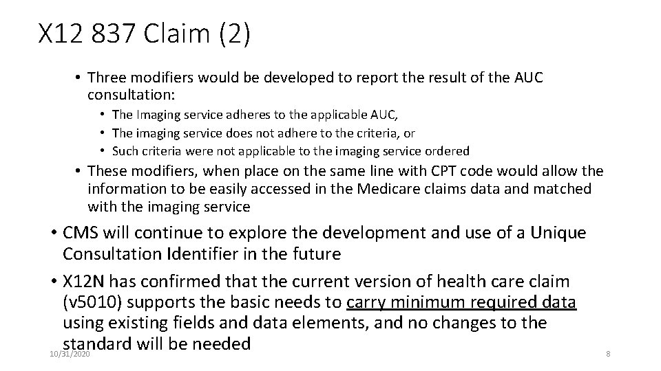 X 12 837 Claim (2) • Three modifiers would be developed to report the