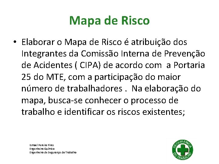 MAPA DE RISCO NR 5 Ismael Pereira Pires