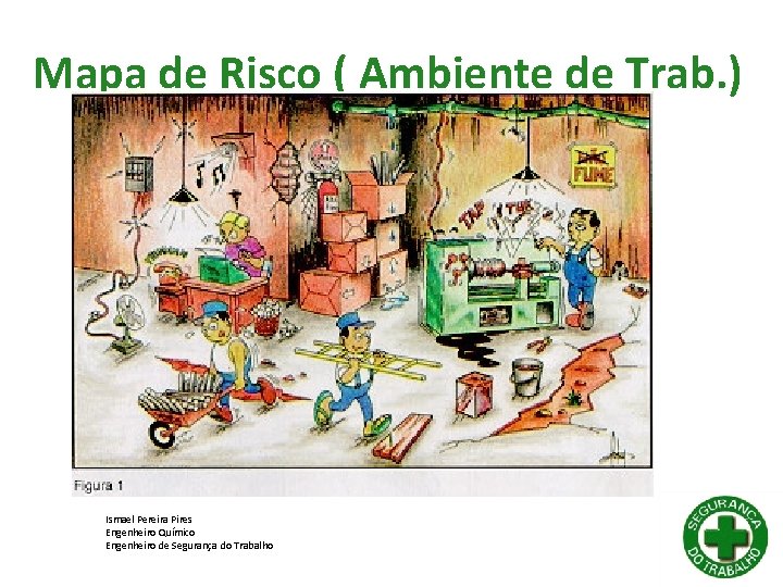 MAPA DE RISCO NR 5 Ismael Pereira Pires