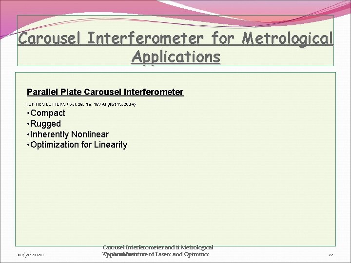 Carousel Interferometer for Metrological Applications Parallel Plate Carousel Interferometer (OPTICS LETTERS / Vol. 29,