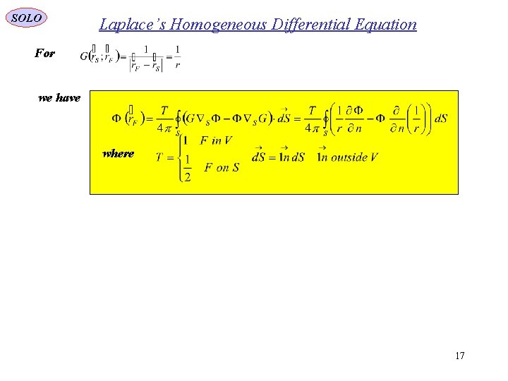 SOLO Laplace’s Homogeneous Differential Equation For we have where 17 