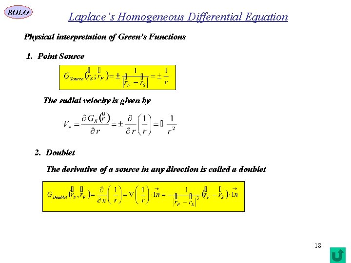 SOLO Laplace’s Homogeneous Differential Equation Physical interpretation of Green’s Functions 1. Point Source The