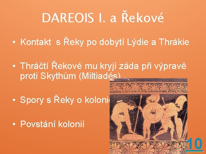 DAREOIS I. a Řekové • Kontakt s Řeky po dobytí Lýdie a Thrákie •