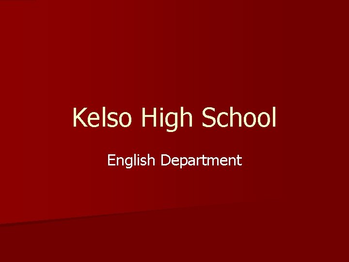 Kelso High School English Department 