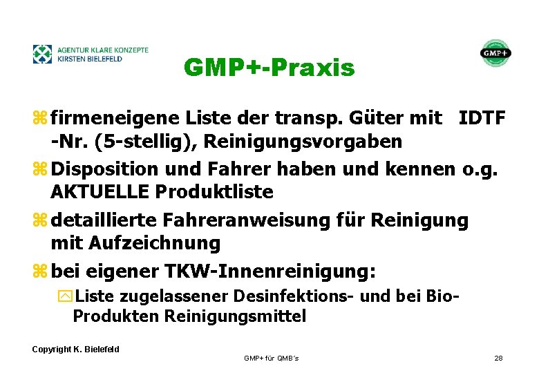 + GMP+-Praxis z firmeneigene Liste der transp. Güter mit IDTF -Nr. (5 -stellig), Reinigungsvorgaben