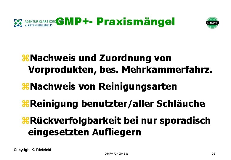 + GMP+- Praxismängel z. Nachweis und Zuordnung von Vorprodukten, bes. Mehrkammerfahrz. z. Nachweis von