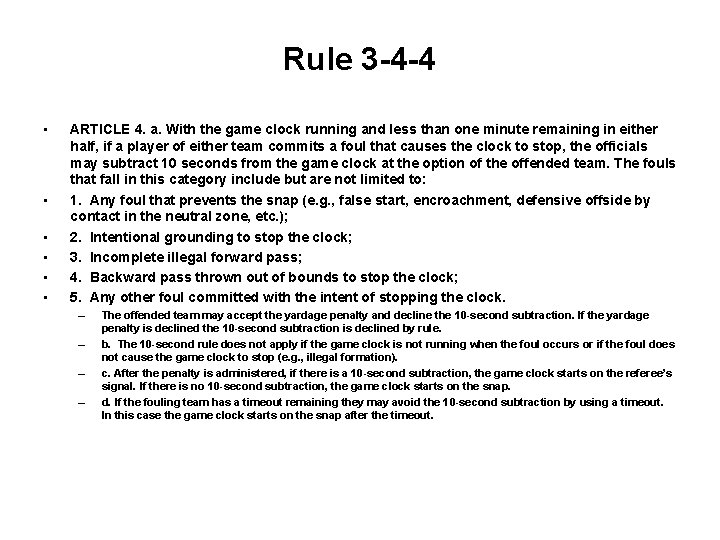 Rule 3 -4 -4 • • • ARTICLE 4. a. With the game clock
