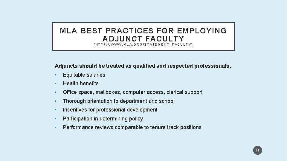 MLA BEST PRACTICES FOR EMPLOYING ADJUNCT FACULTY (HTTP: //WWW. MLA. ORG/STATEMENT_FACULTY) Adjuncts should be