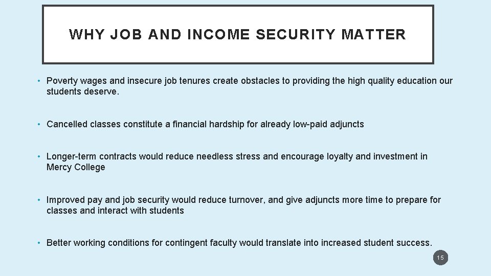 WHY JOB AND INCOME SECURITY MATTER • Poverty wages and insecure job tenures create