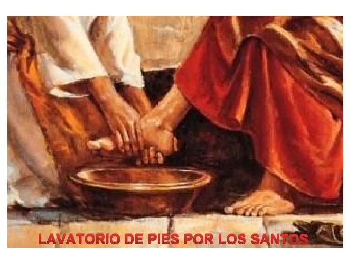 LAVATORIO DE PIES POR LOS SANTOS 