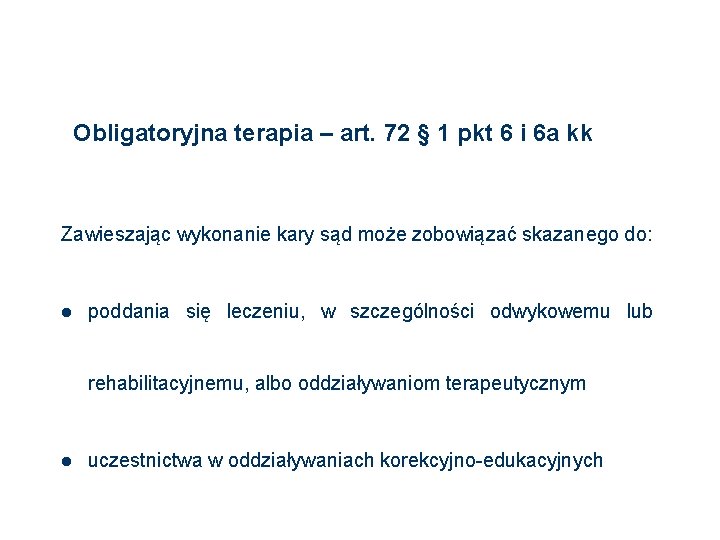 Obligatoryjna terapia – art. 72 § 1 pkt 6 i 6 a kk Zawieszając