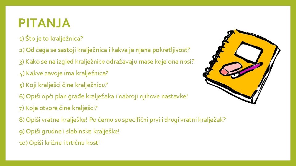 PITANJA 1) Što je to kralježnica? 2) Od čega se sastoji kralježnica i kakva PITANJA 1) Što je to kralježnica? 2) Od čega se sastoji kralježnica i kakva