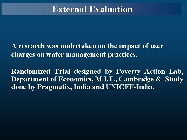  External Evaluation A research was undertaken on the impact of user charges on