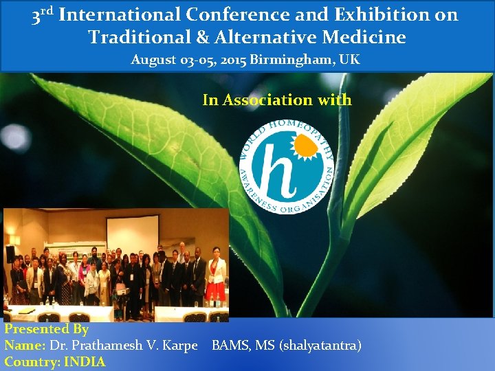 3 rd International Conference and Exhibition on Traditional & Alternative Medicine August 03 -05,