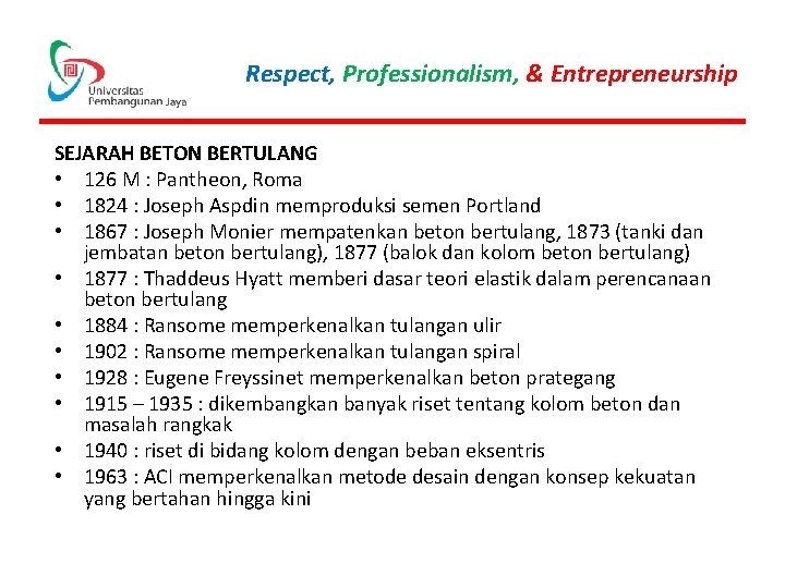 Respect, Professionalism, & Entrepreneurship SEJARAH BETON BERTULANG • 126 M : Pantheon, Roma •