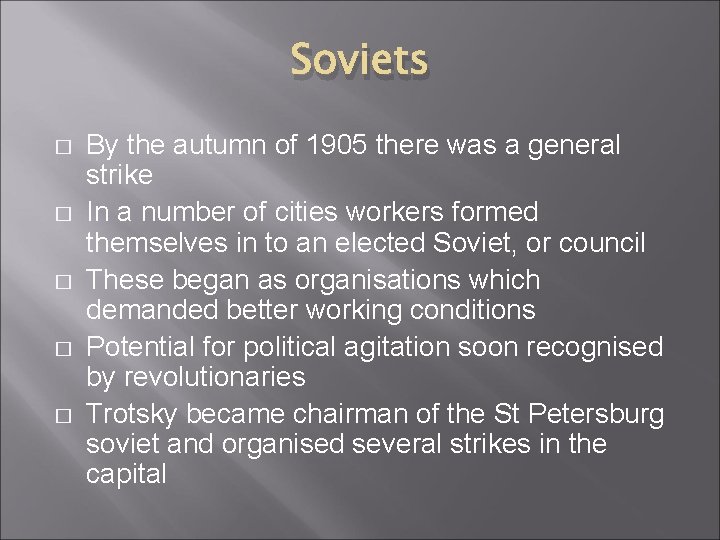 Soviets � � � By the autumn of 1905 there was a general strike