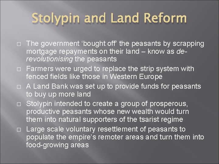 Stolypin and Land Reform � � � The government ‘bought off’ the peasants by