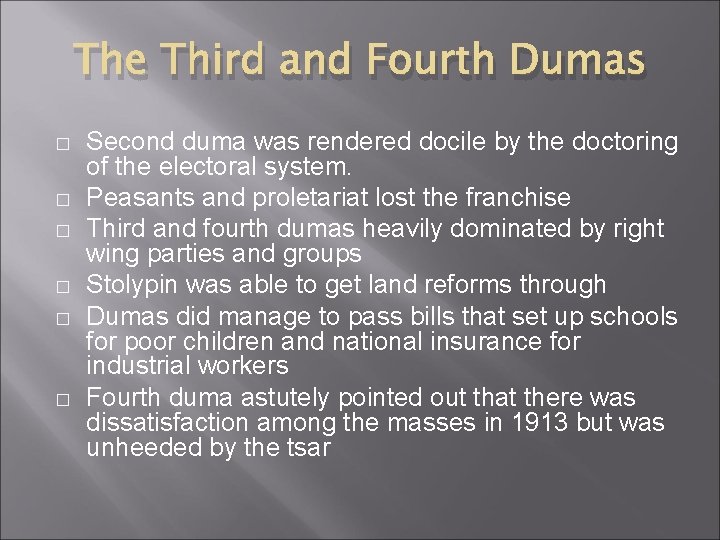 The Third and Fourth Dumas � � � Second duma was rendered docile by