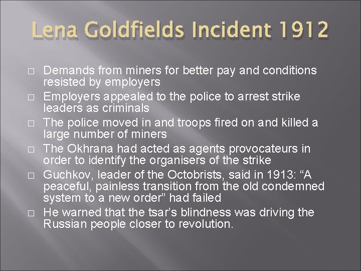 Lena Goldfields Incident 1912 � � � Demands from miners for better pay and
