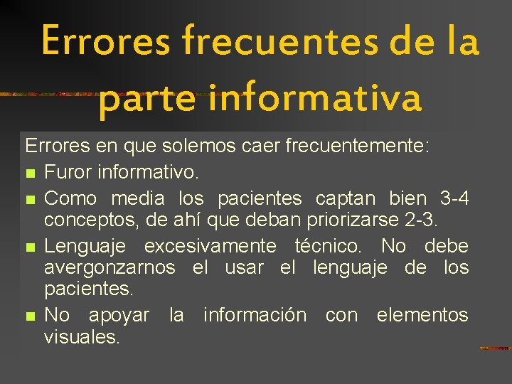 Errores frecuentes de la parte informativa Errores en que solemos caer frecuentemente: n Furor Errores frecuentes de la parte informativa Errores en que solemos caer frecuentemente: n Furor
