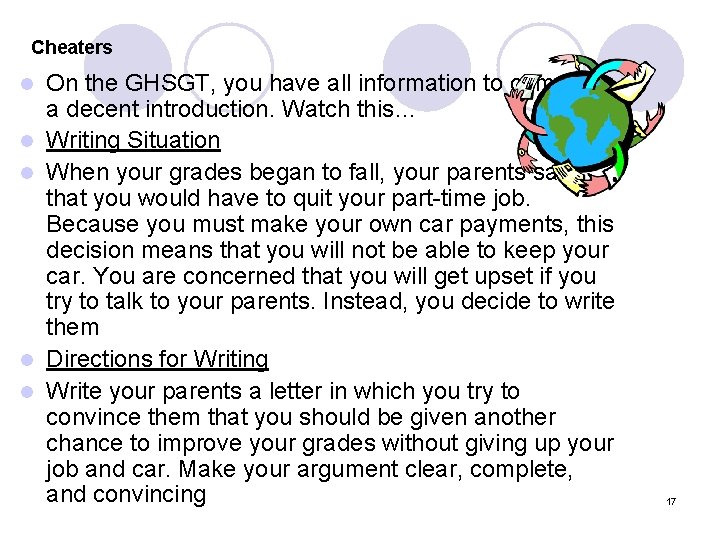 Cheaters l l l On the GHSGT, you have all information to complete a