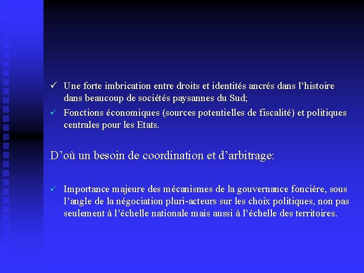 ü Une forte imbrication entre droits et identités ancrés dans l’histoire dans beaucoup de