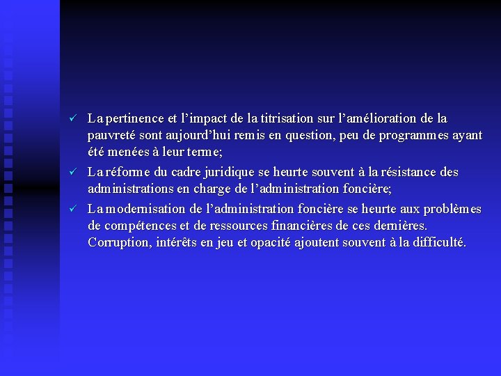 ü ü ü La pertinence et l’impact de la titrisation sur l’amélioration de la