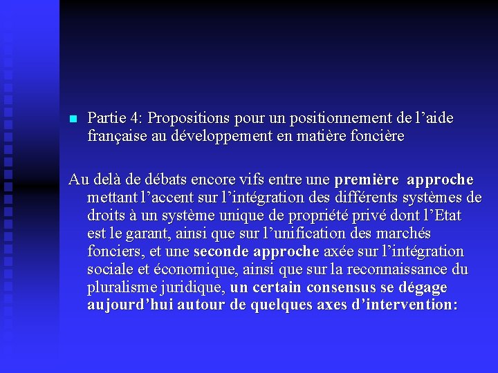 n Partie 4: Propositions pour un positionnement de l’aide française au développement en matière